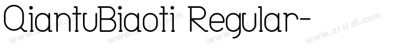 QiantuBiaoti Regular字体转换